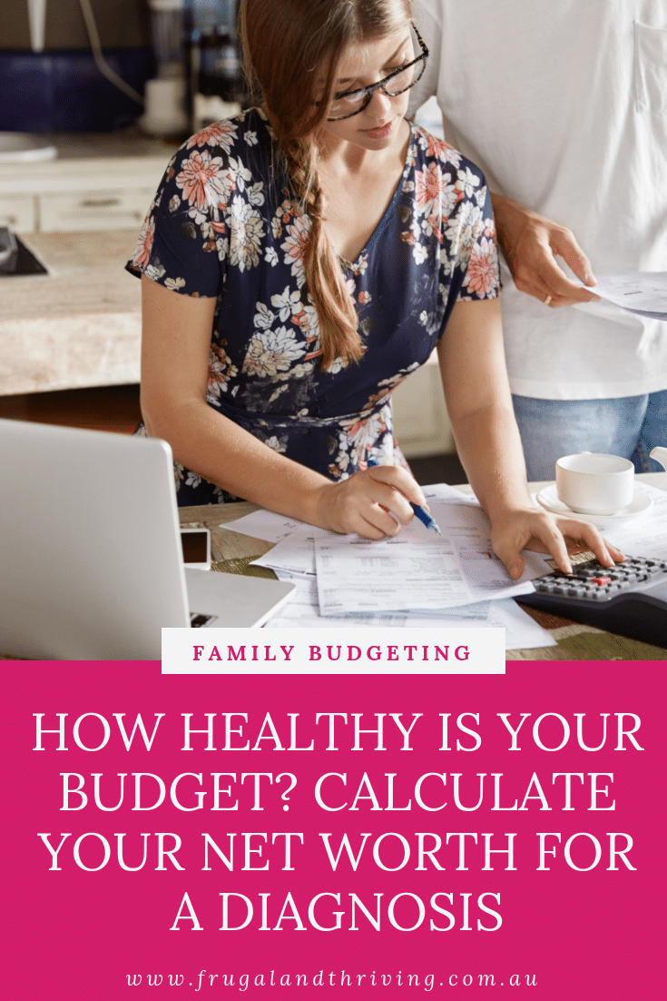 Is your budget fit and healthy? To find out, calculate your net worth. Your net worth is a snapshot of your financial health. Here's how to do it.