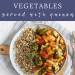 Honey Balsamic Roasted Vegetables with Quinoa