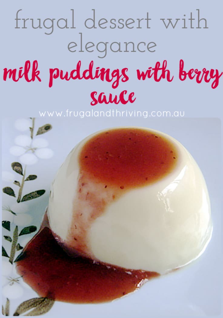 Milk Puddings with Berry Sauce