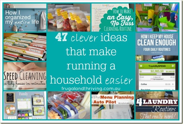 47 ideas that make running a household easier