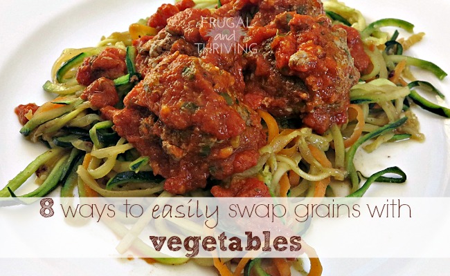 Eat More Vegetables: 8 Ways to *Easily* Swap Grains with Vegetables