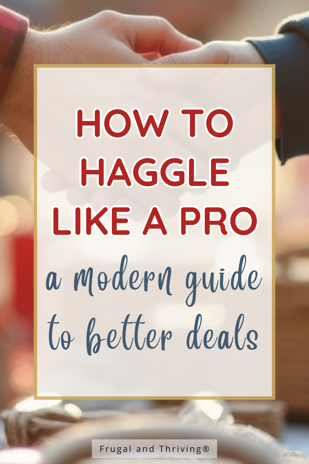 How to Haggle Like a Pro A Modern Guide to Scoring Better Deals(04)