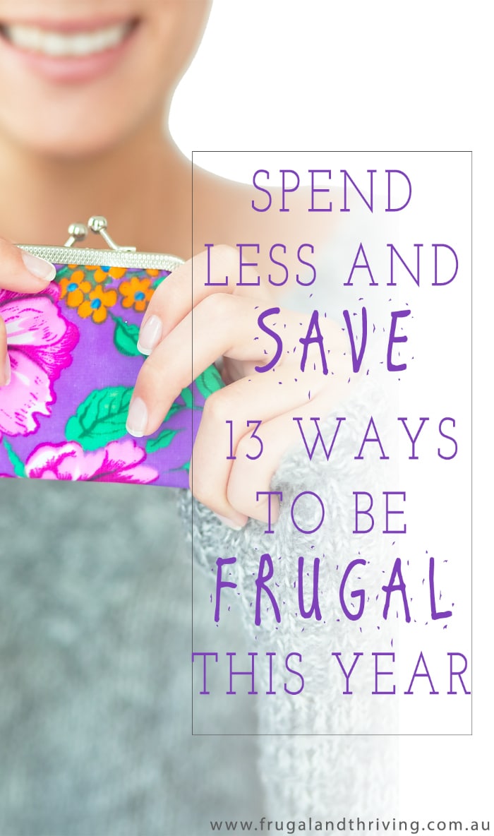 spend less and save more frugal goals