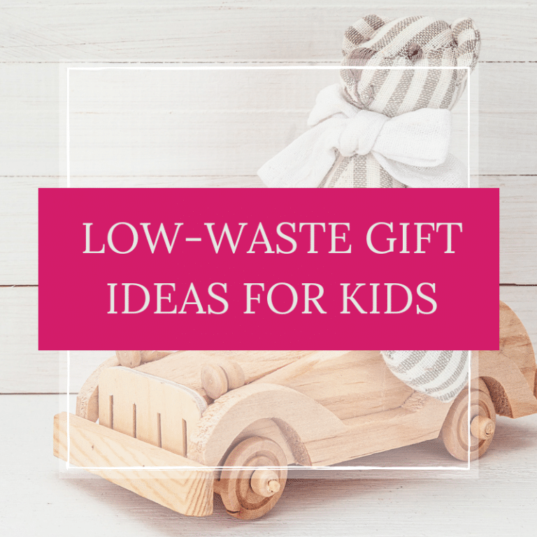 Low-Waste Gift Ideas for Kids for All Budgets