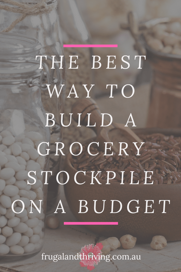 the best way to build a grocery stockpile on a budget