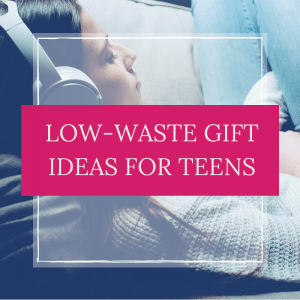 low waste gift ideas for teens thumb