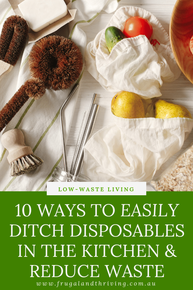 10 Ways to Eliminate Kitchen Disposables and Reduce Kitchen Waste