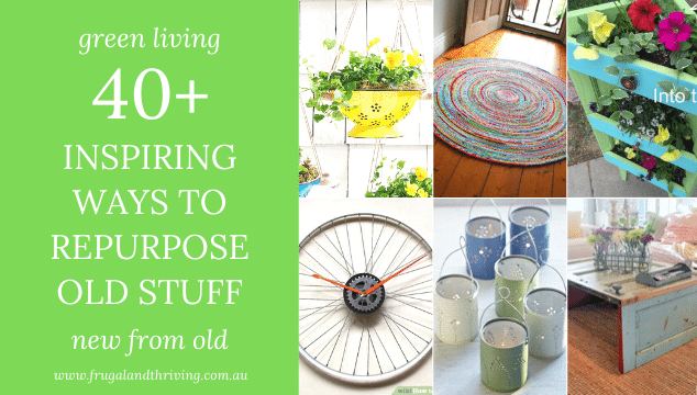 inspirational ideas for making old things new again