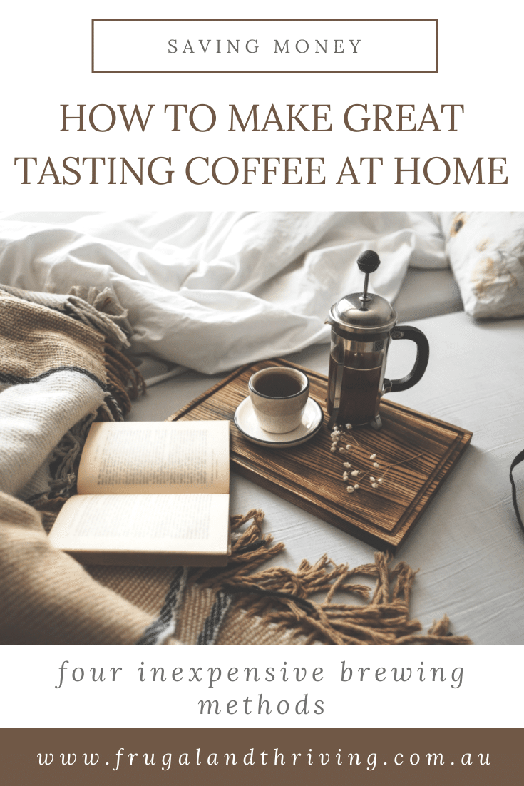 4 Ways to Make Great Coffee at Home Without a Coffee Machine